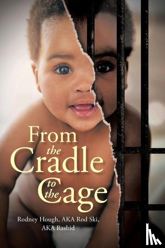 Aka Rod Ski Aka Rashid, Rodney Hough - From the Cradle to the Cage