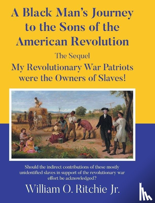Ritchie Jr., William O. - A Black Man's Journey to the Sons of the American Revolution