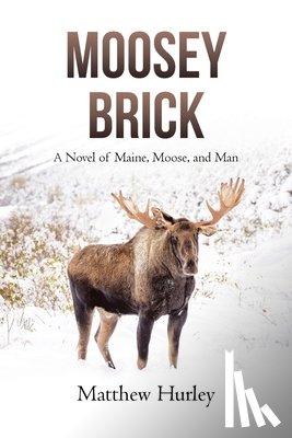 Hurley, Matthew - Moosey Brick