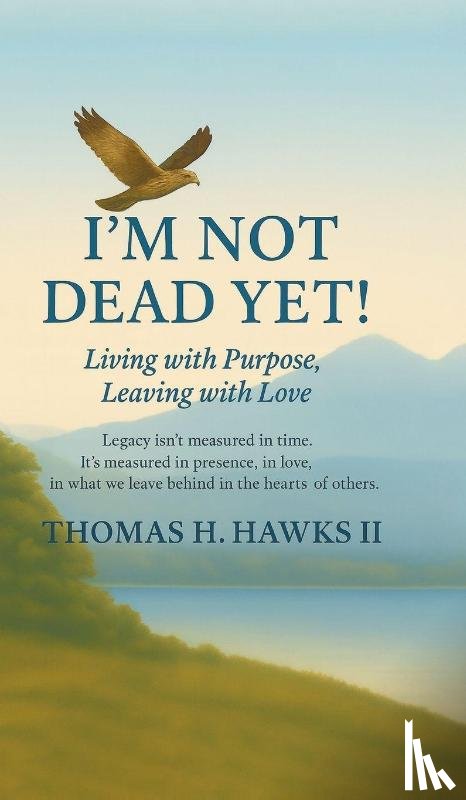 Hawks II, Tom H. - I'm Not Dead Yet!