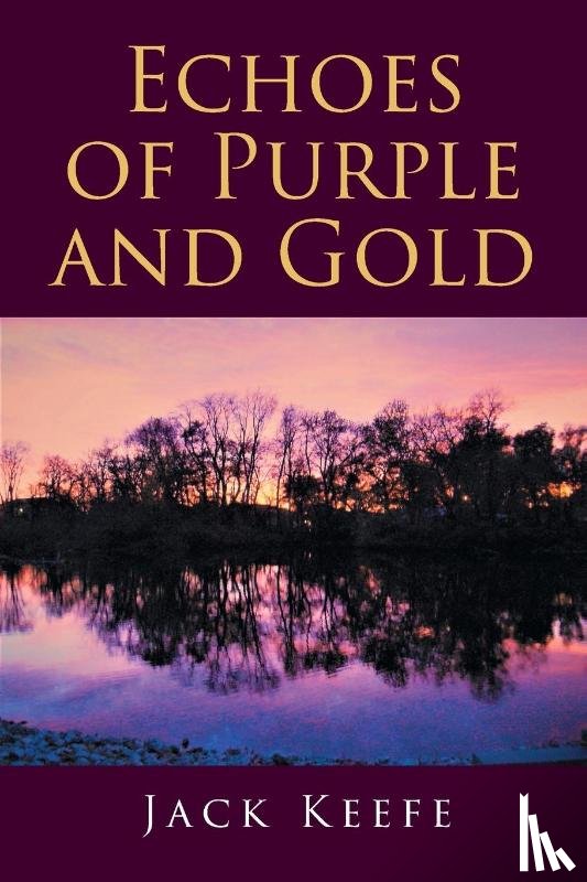 Keefe, Jack - Echoes of Purple and Gold