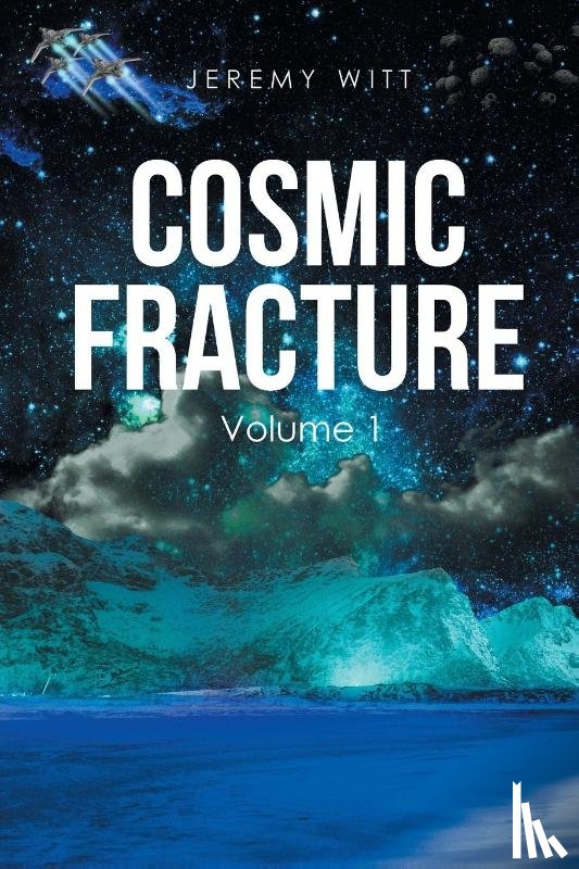 Witt, Jeremy - Cosmic Fracture