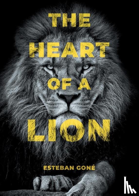 Gone, Esteban - The Heart of a Lion