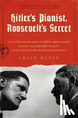 Olson, Craig A. - Hitler's Pianist, Roosevelt's Secret