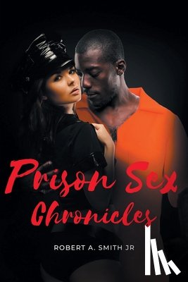 Smith Jr, Robert A. - Prison Sex Chronicles