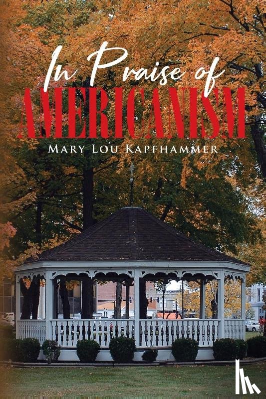 Kapfhammer, Mary Lou - In Praise of Americanism
