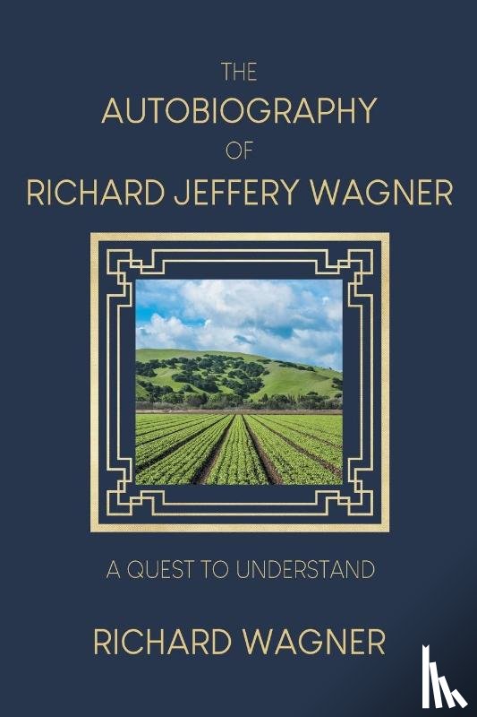 Wagner, Richard - The Autobiography of Richard Jeffery Wagner