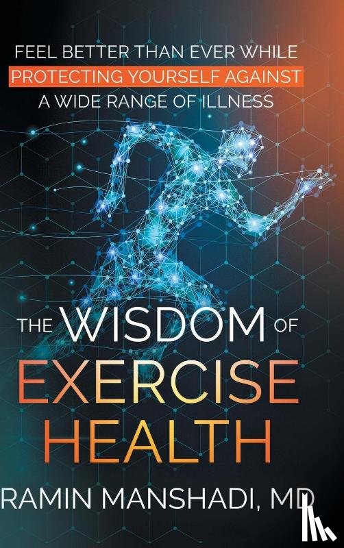 Manshadi, Ramin - The Wisdom of Exercise Health