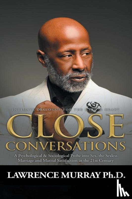 Ph. D, Lawrence Murray - CLOSE CONVERSATIONS