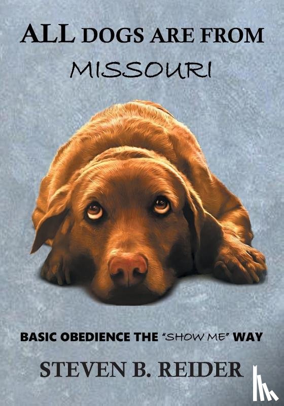 Reider, Steven B - All Dogs are from Missouri
