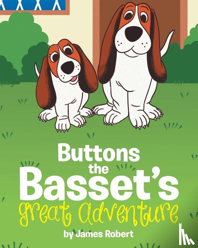 Robert, James - Buttons the Basset's Great Adventure