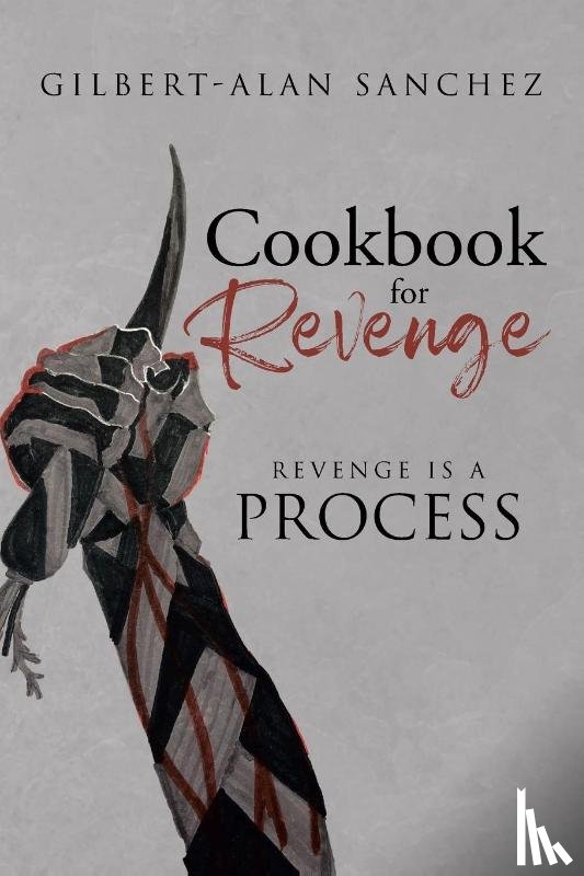 Sanchez, Gilbert-Alan - Cookbook for Revenge