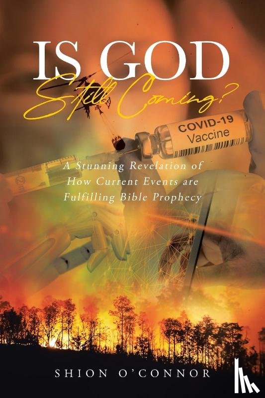 Oconnor, Shion - Is God Still Coming?