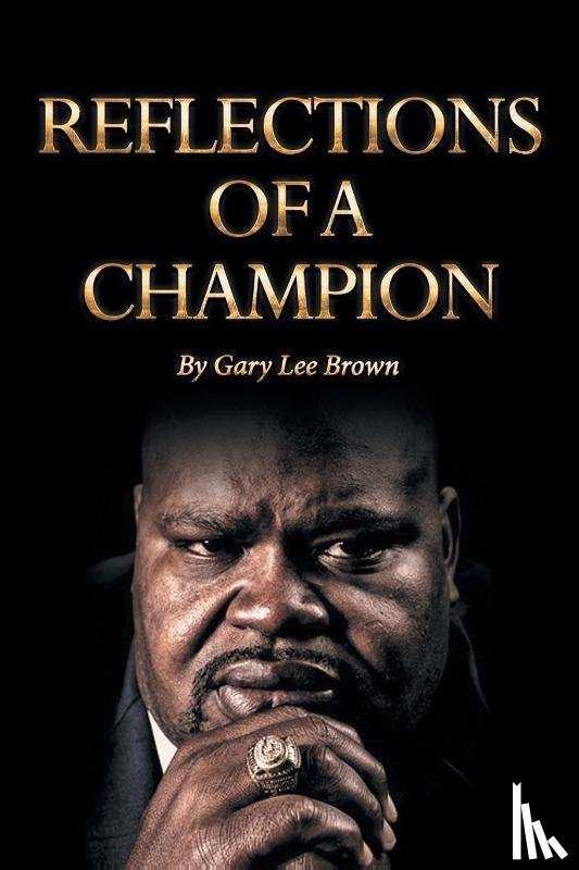 Brown, Gary Lee, David - Reflections of a Champion
