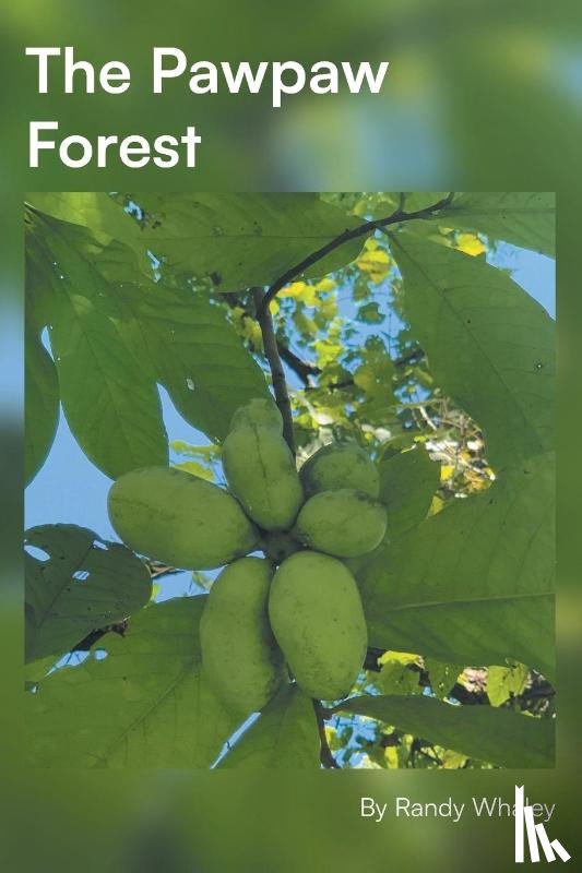 Whaley, Randy - The Pawpaw Forest