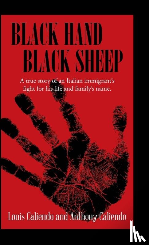 Caliendo, Louis A., Anthony - Black Hand Black Sheep