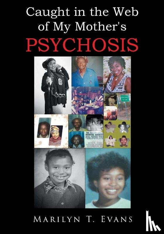 Evans, Marilyn T - Caught in the Web of My Mother's Psychosis