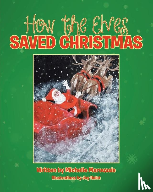 Maroussis, Michelle - How the Elves Saved Christmas