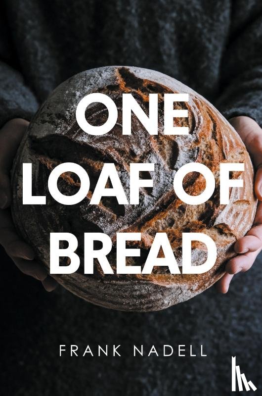 Nadell, Frank - One Loaf of Bread