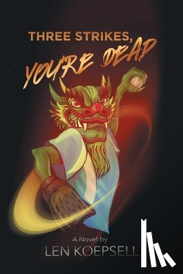 Koepsell, Len - Three Strikes, You're Dead