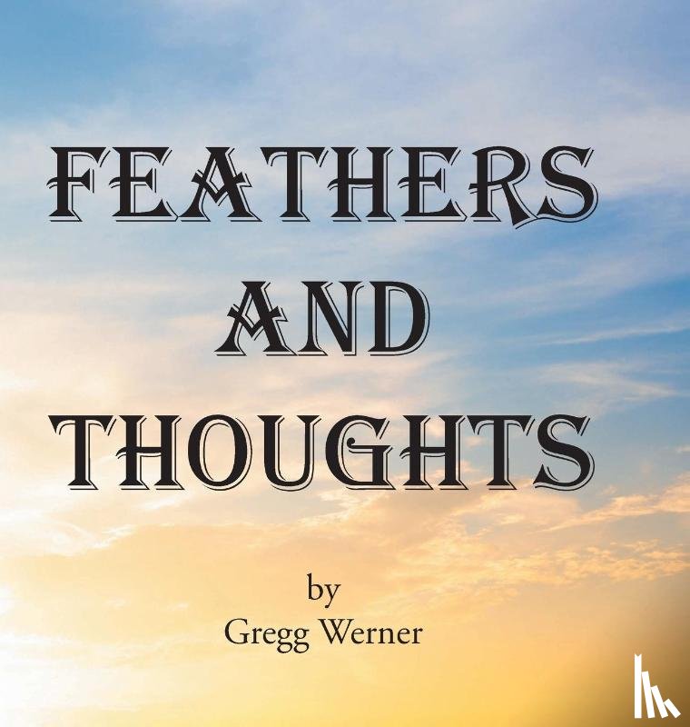 Werner, Gregg - Feathers And Thoughts