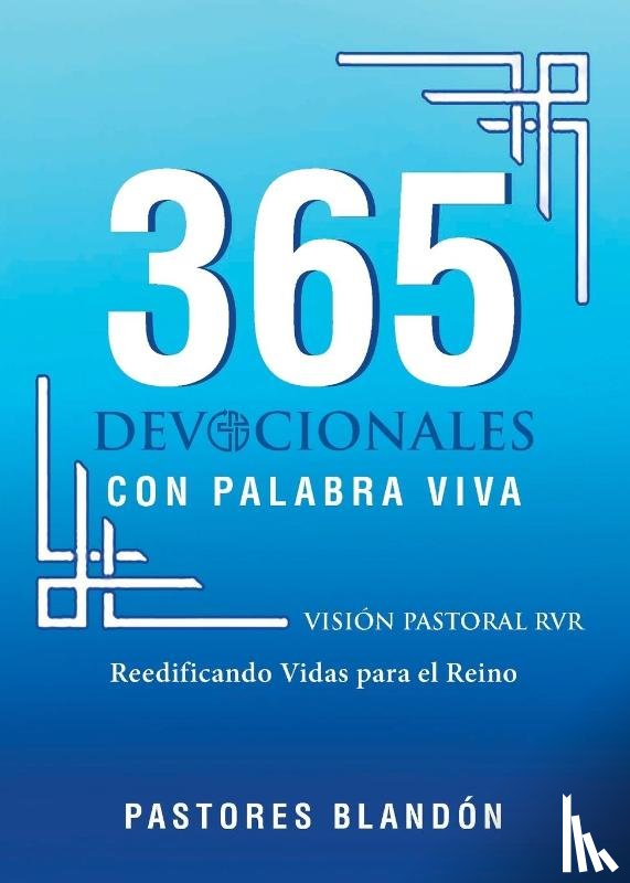 Blandón, Pastores - 365 Devocionales con Palabra Viva