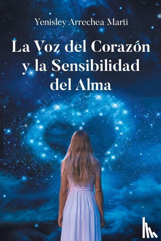 Arrechea Marti, Yenisley - La Voz del Corazón y la Sensibilidad del Alma