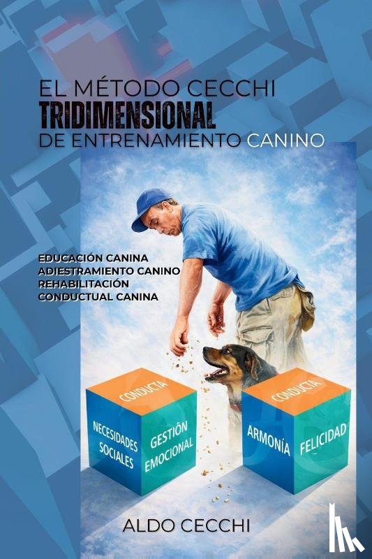Cecchi, Aldo - El Método Cecchi Tridimensional de Entrenamiento Canino