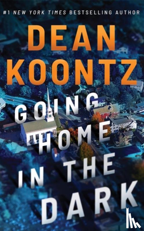 Koontz, Dean - Going Home in the Dark