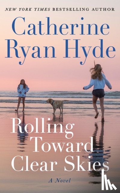 Hyde, Catherine Ryan - Rolling Toward Clear Skies