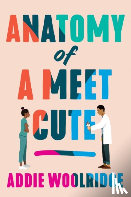 Woolridge, Addie - Anatomy of a Meet Cute