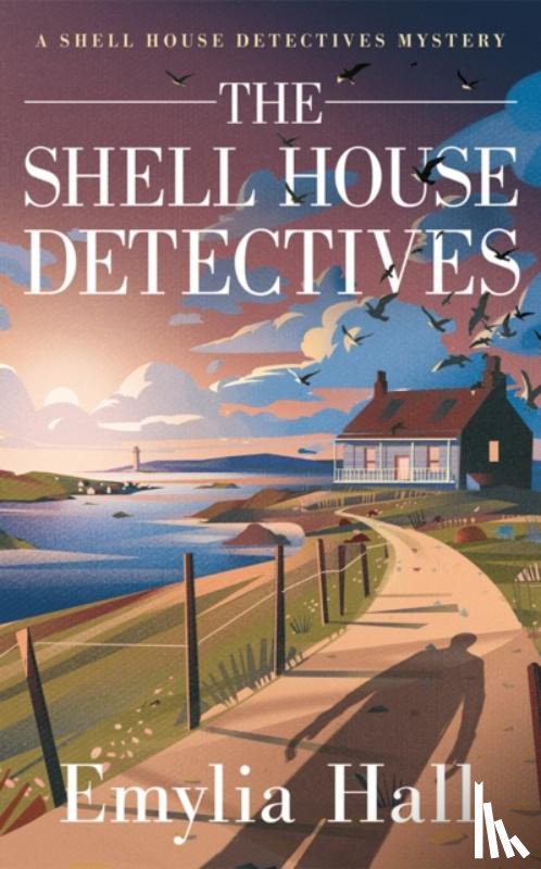 Hall, Emylia - The Shell House Detectives