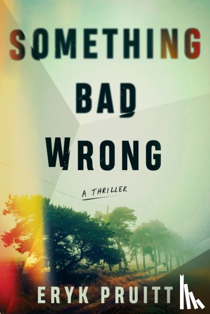 Pruitt, Eryk - Something Bad Wrong