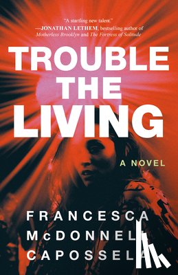 Capossela, Francesca McDonnell - Trouble the Living