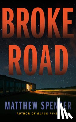 Spencer, Matthew - Broke Road