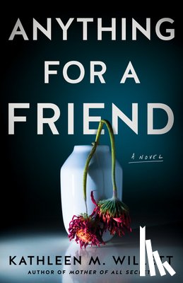 Willett, Kathleen M. - Anything for a Friend