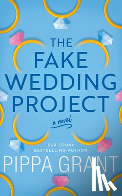 Grant, Pippa - The Fake Wedding Project