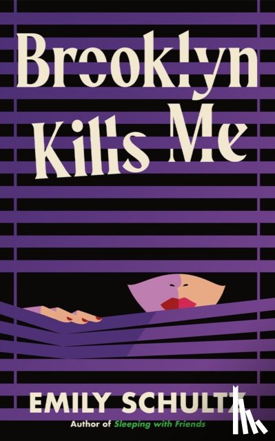 Schultz, Emily - Brooklyn Kills Me