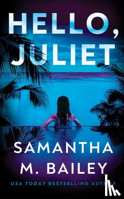 Bailey, Samantha M. - Hello, Juliet