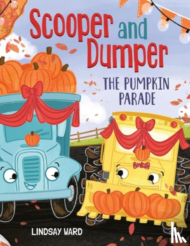 Ward, Lindsay - Scooper and Dumper The Pumpkin Parade