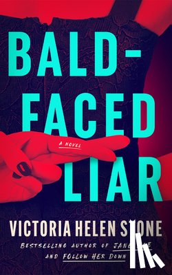 Stone, Victoria Helen - Bald-Faced Liar