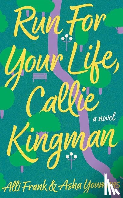 Frank, Alli, Youmans, Asha - Run For Your Life, Callie Kingman