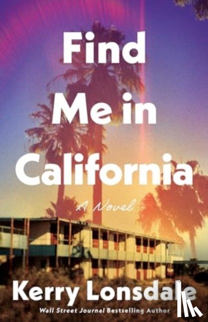 Lonsdale, Kerry - Find Me in California