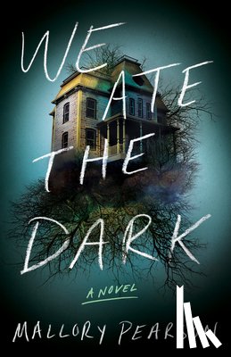 Pearson, Mallory - We Ate the Dark