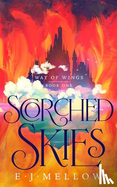 Mellow, E.J. - Scorched Skies