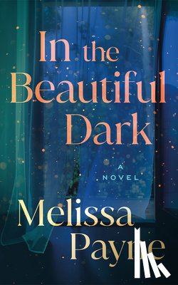 Payne, Melissa - In the Beautiful Dark