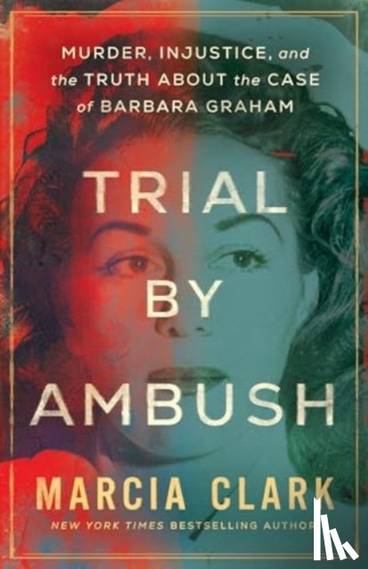 Clark, Marcia - Trial by Ambush