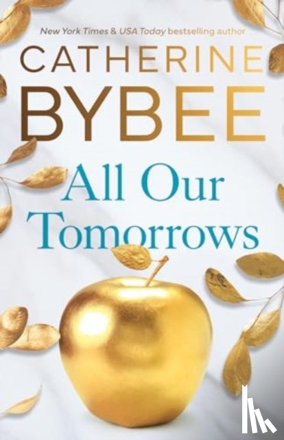 Bybee, Catherine - All Our Tomorrows