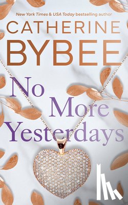 Bybee, Catherine - No More Yesterdays