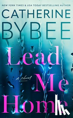 Bybee, Catherine - Lead Me Home